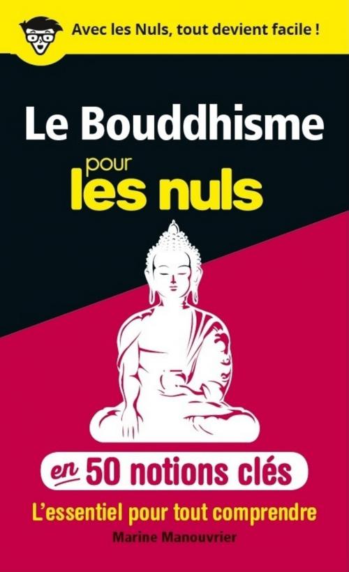 Cover of the book 50 notions clés sur le Bouddhisme pour les Nuls by Me Marine MANOUVRIER, edi8