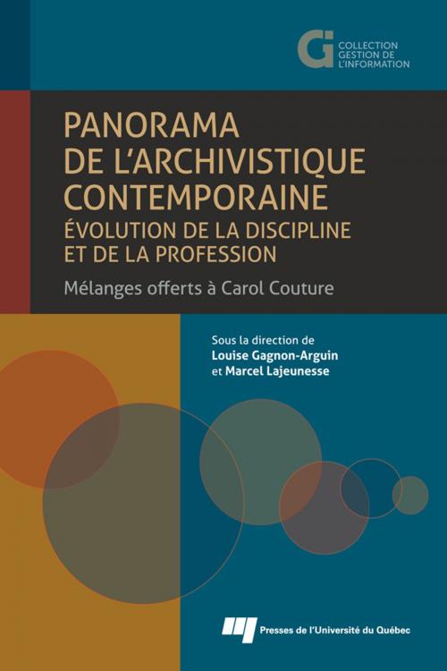 Cover of the book Panorama de l'archivistique contemporaine: évolution de la discipline et de la profession by Louise Gagnon-Arguin, Marcel Lajeunesse, Presses de l'Université du Québec