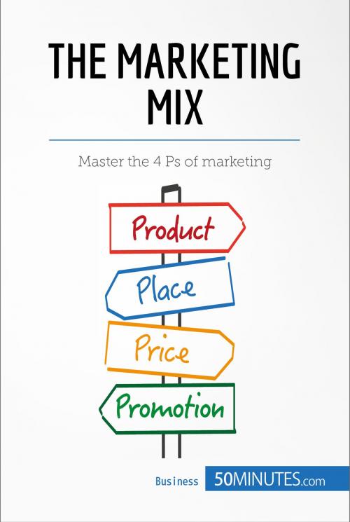 Cover of the book The Marketing Mix by 50MINUTES.COM, 50Minutes.com