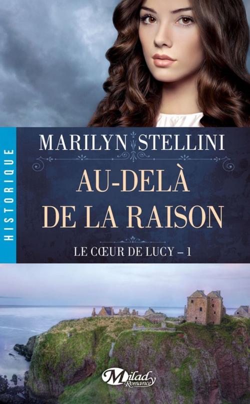 Cover of the book Au-delà de la raison by Marilyn Stellini, Milady