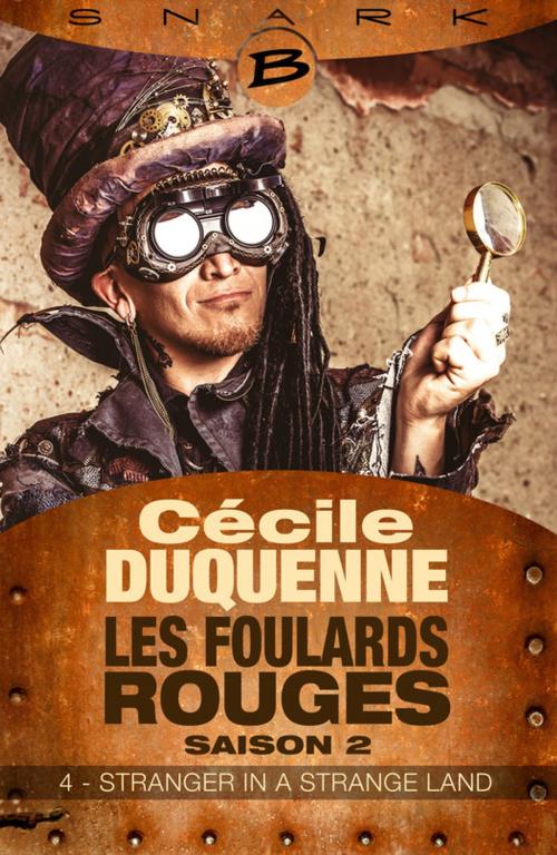 Cover of the book Stranger in a Strange Land - Les Foulards rouge - Saison 2 - Épisode 4 by Cécile Duquenne, Bragelonne