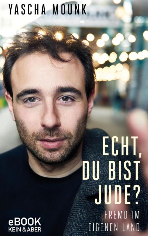 Cover of the book Echt, du bist Jude? by Yascha Mounk, Kein&Aber