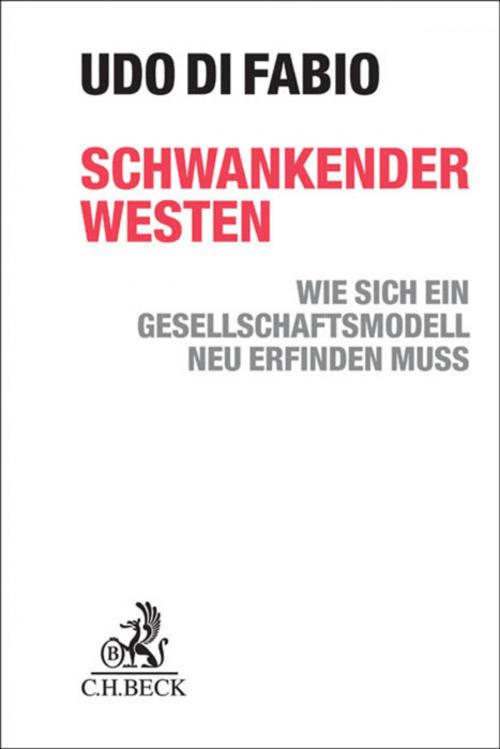 Cover of the book Schwankender Westen by Udo Fabio, C.H.Beck