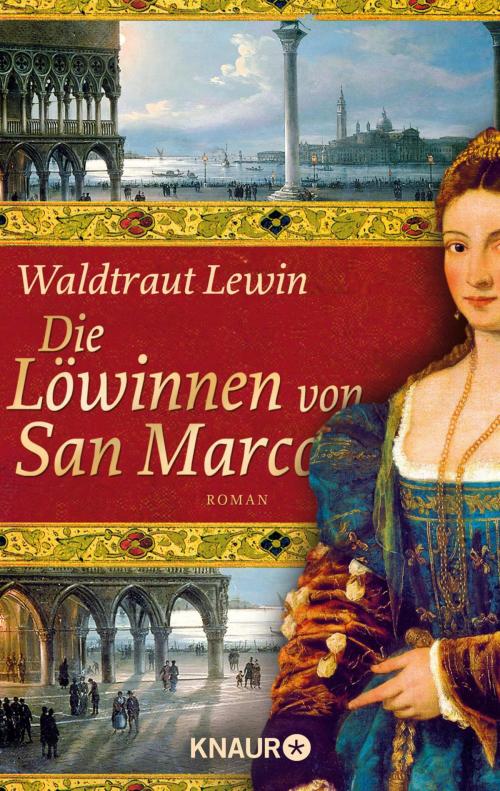 Cover of the book Die Löwinnen von San Marco by Waldtraut Lewin, Knaur eBook