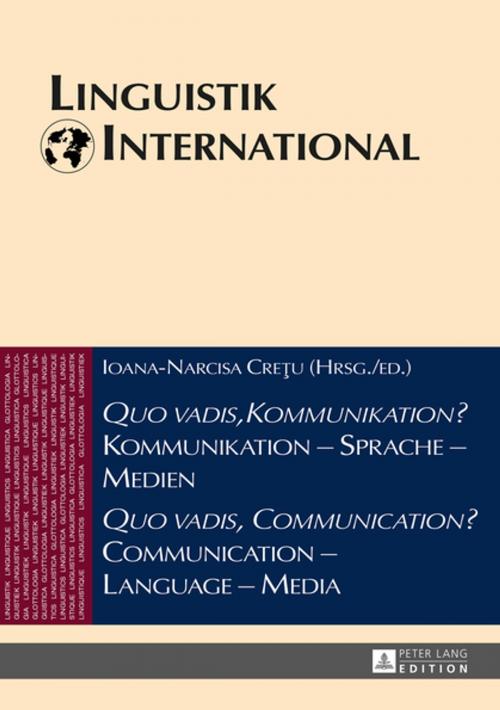 Cover of the book «Quo vadis, Kommunikation?» Kommunikation Sprache Medien / «Quo vadis, Communication?» Communication Language Media by , Peter Lang