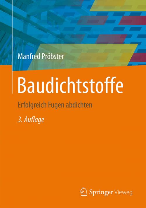 Cover of the book Baudichtstoffe by Manfred Pröbster, Springer Fachmedien Wiesbaden