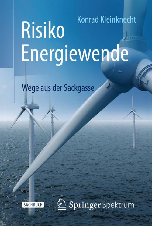 Cover of the book Risiko Energiewende by Konrad Kleinknecht, Springer Berlin Heidelberg