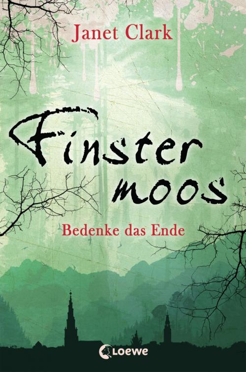 Cover of the book Finstermoos 4 - Bedenke das Ende by Janet Clark, Loewe Verlag