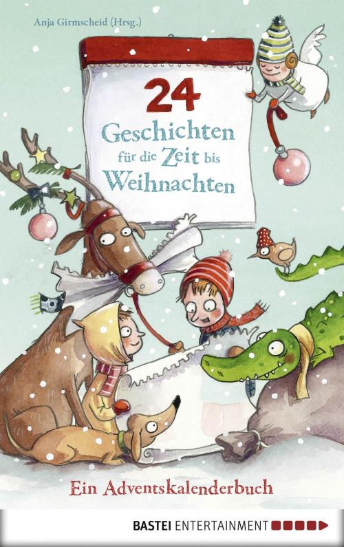 Cover of the book 24 Geschichten für die Zeit bis Weihnachten - Ein Adventskalenderbuch by , Bastei Entertainment