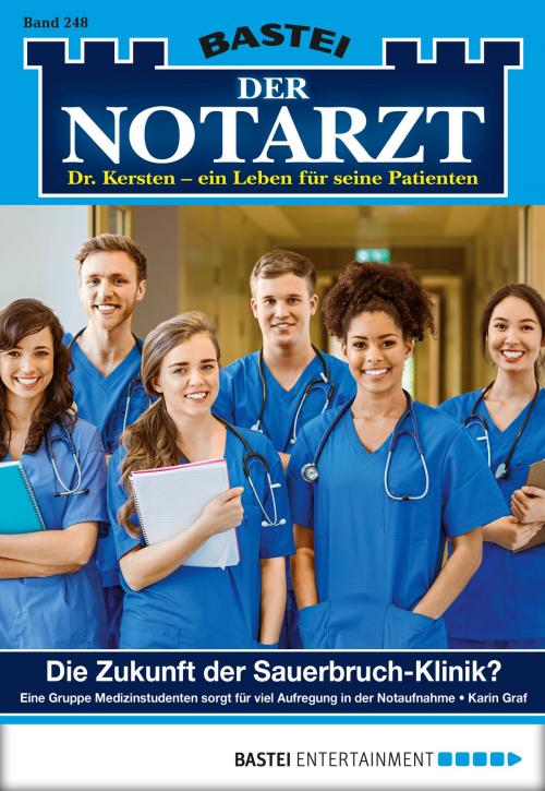 Cover of the book Der Notarzt - Folge 248 by Karin Graf, Bastei Entertainment