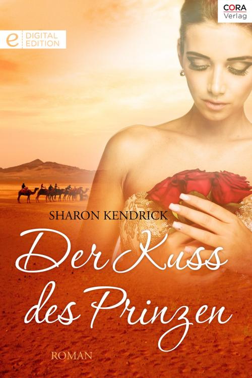 Cover of the book Der Kuss des Prinzen by Sharon Kendrick, CORA Verlag