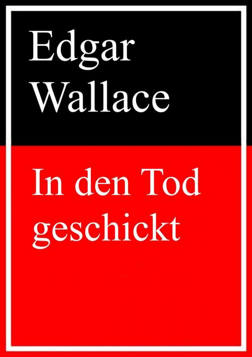 Cover of the book In den Tod geschickt by Edgar Wallace, Books on Demand