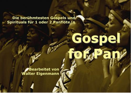 Cover of the book Gospel for Pan by Walter Eigenmann, Books on Demand