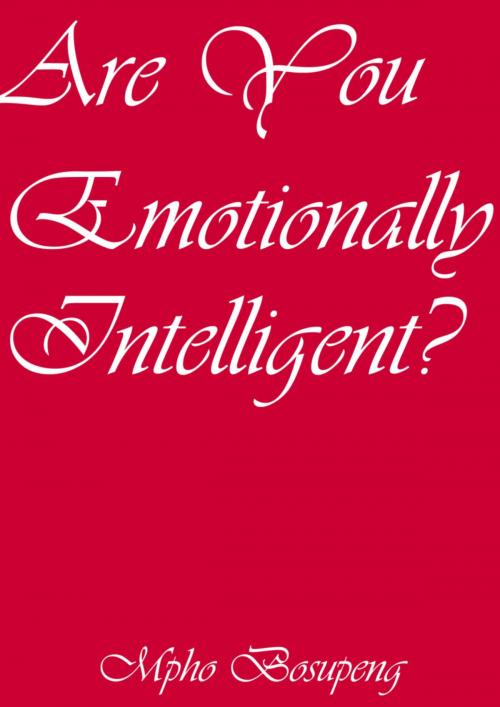 Cover of the book Are You Emotionally Intelligent? by Mpho Bosupeng, BookRix