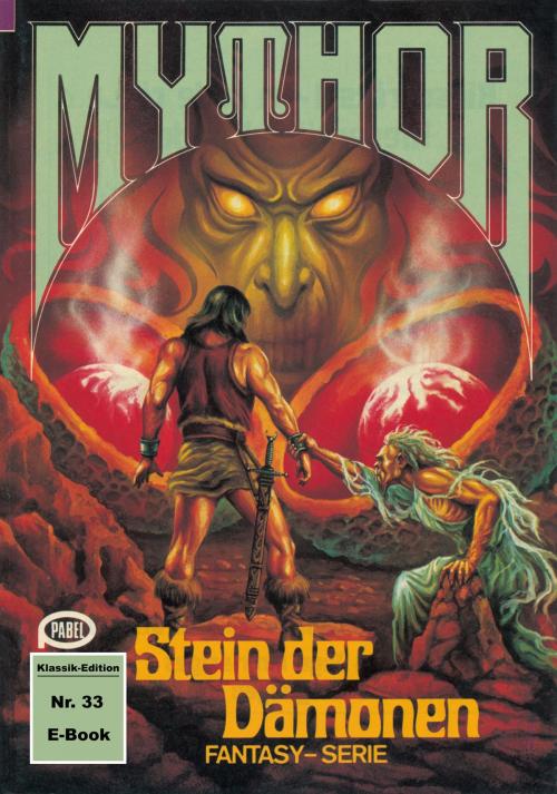 Cover of the book Mythor 33: Stein der Dämonen by Hubert Haensel, Perry Rhodan digital