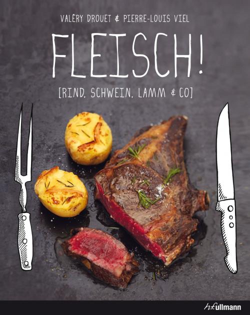 Cover of the book FLEISCH! by Valéry Drouet, Pierre-Louis Viel, h.f.ullmann