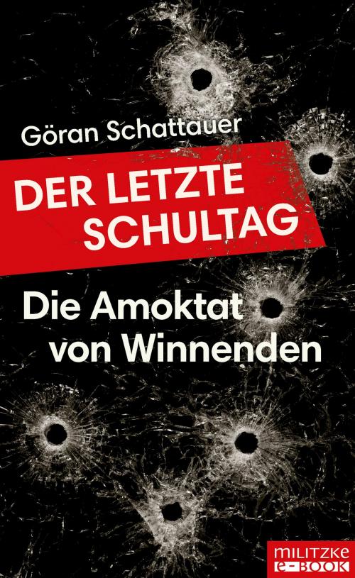 Cover of the book Der letzte Schultag by Göran Schattauer, Militzke Verlag