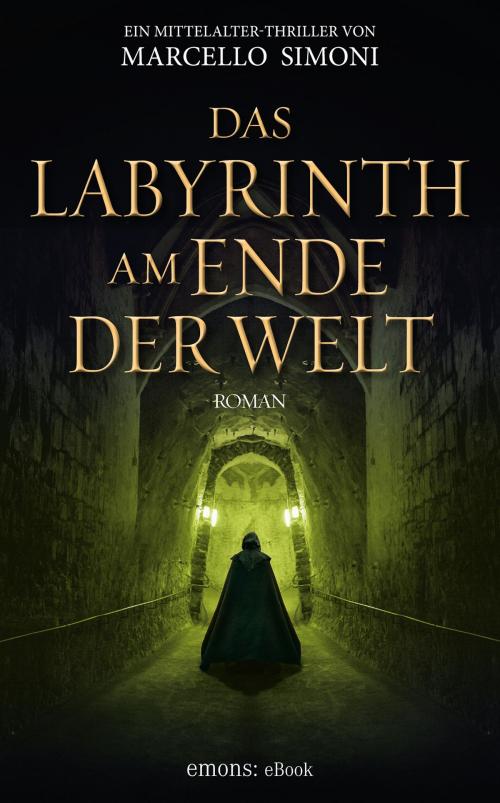 Cover of the book Das Labyrinth am Ende der Welt by Marcello Simoni, Emons Verlag