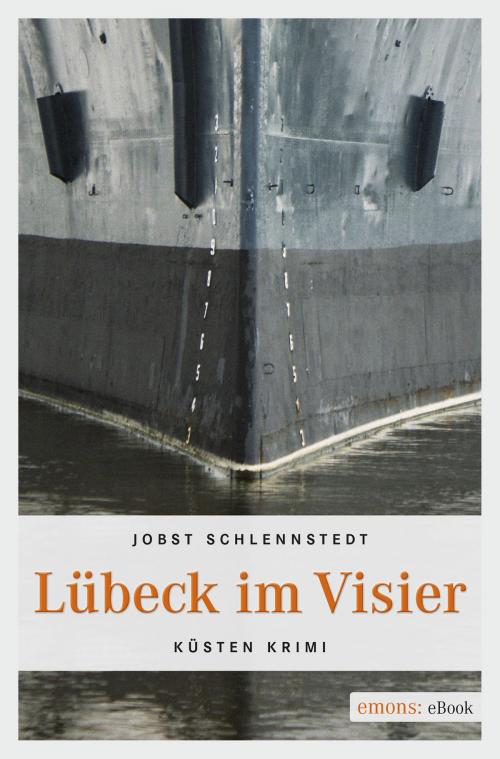 Cover of the book Lübeck im Visier by Jobst Schlennstedt, Emons Verlag