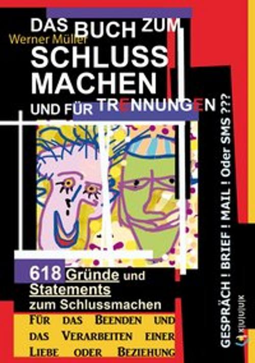 Cover of the book XXL-Buch zum Schluss Machen und für Trennungen by Werner Müller, KUUUK