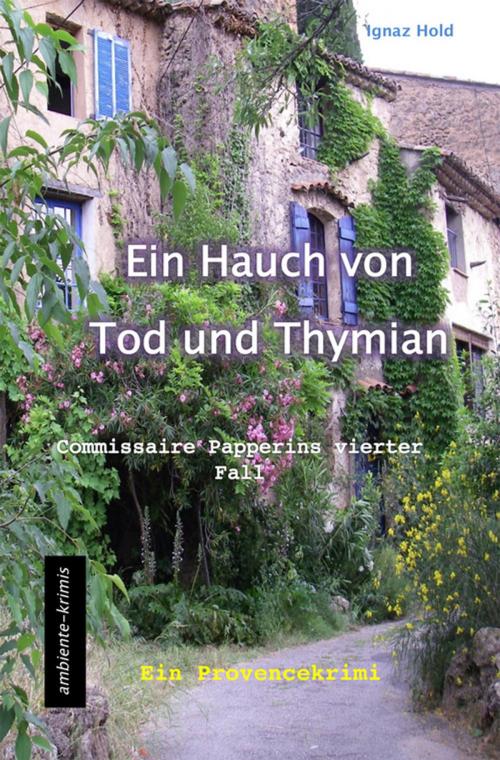 Cover of the book Ein Hauch von Tod und Thymian by Ignaz Hold, ambiente-krimis