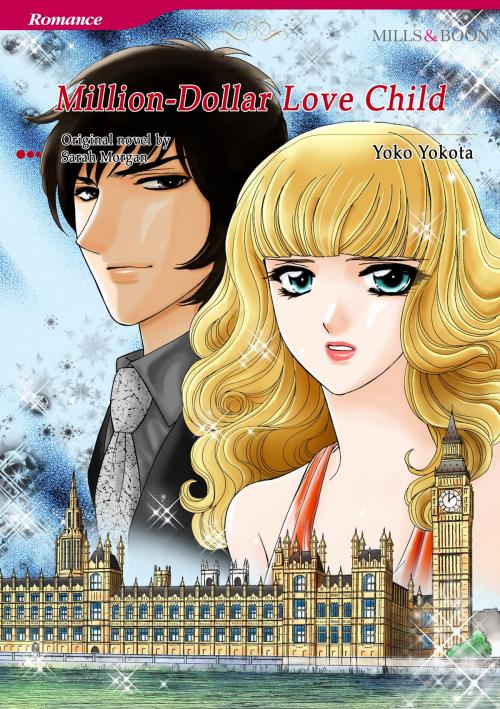 Cover of the book MILLION-DOLLAR LOVE-CHILD (Mills & Boon Comics) by Sarah Morgan, Harlequin / SB Creative Corp.