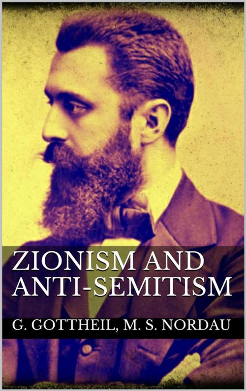 Cover of the book Zionism and Anti-Semitism by Gustav Gottheil, Max Simon Nordau, Gustav Gottheil