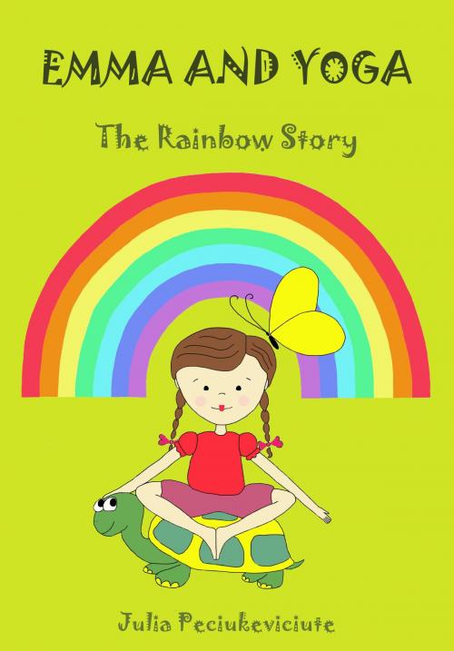 Cover of the book Emma and Yoga: The Rainbow Story by Julia Peciukeviciute, Julia Peciukeviciute