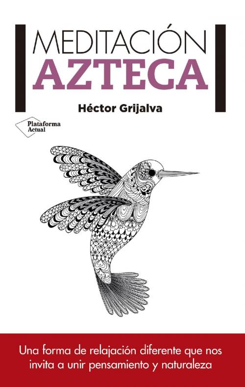 Cover of the book Meditación azteca by Héctor Grijalva, Plataforma
