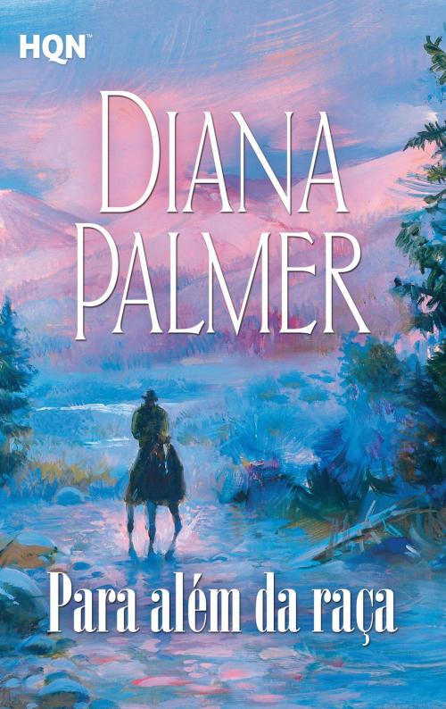 Cover of the book Para além da raça by Diana Palmer, Harlequin, uma divisão de HarperCollins Ibérica, S.A.