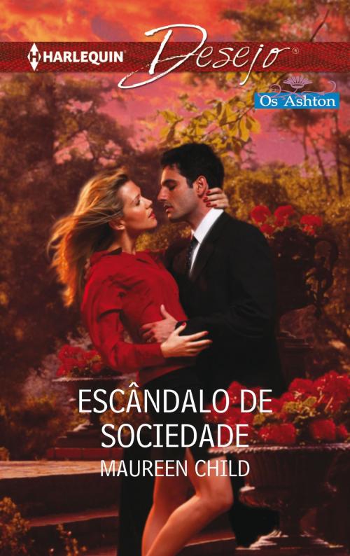 Cover of the book Escândalo de sociedade by Maureen Child, Harlequin, uma divisão de HarperCollins Ibérica, S.A.