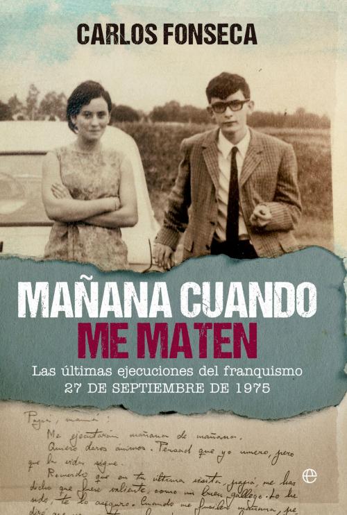 Cover of the book Mañana cuando me maten by Carlos Fonseca, La Esfera de los Libros