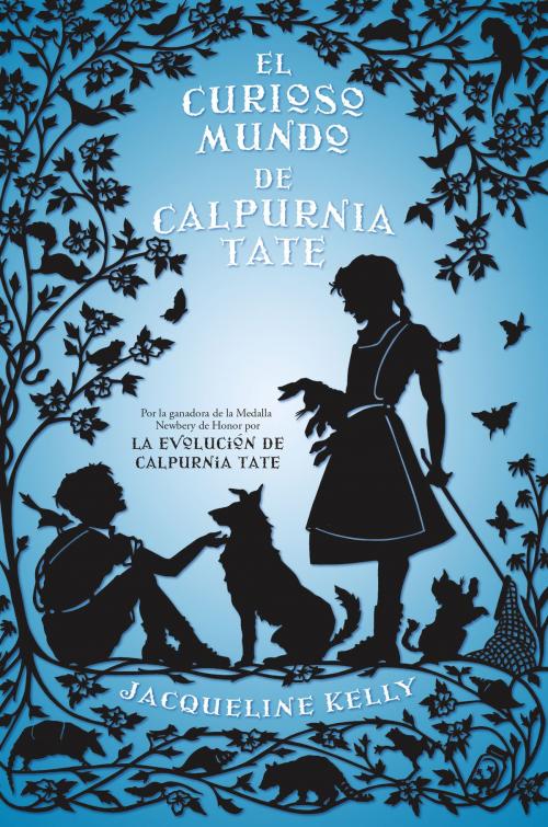 Cover of the book El curioso mundo de Calpurnia Tate by Jacqueline Kelly, Roca Editorial de Libros