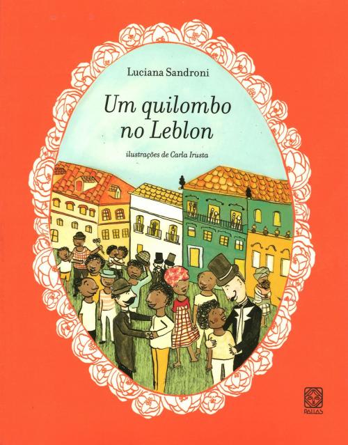 Cover of the book Um quilombo no leblon by Luciana Sandroni, Pallas Editora