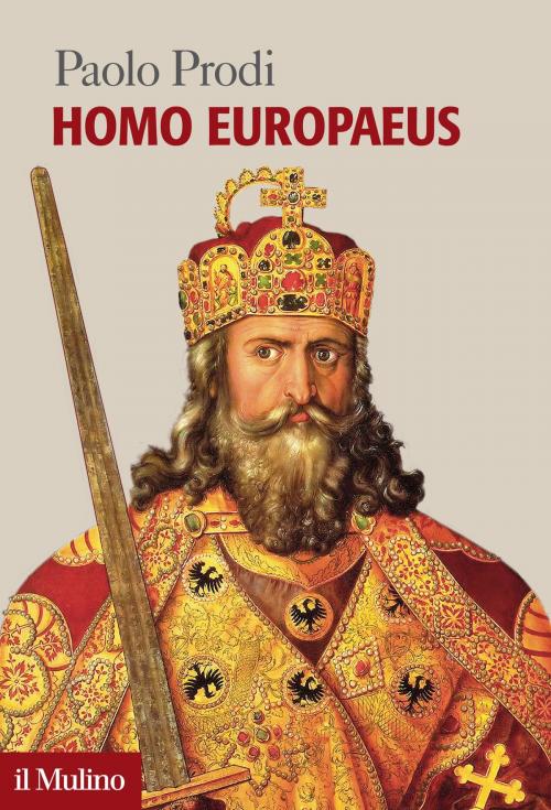 Cover of the book Homo Europaeus by Paolo, Prodi, Società editrice il Mulino, Spa