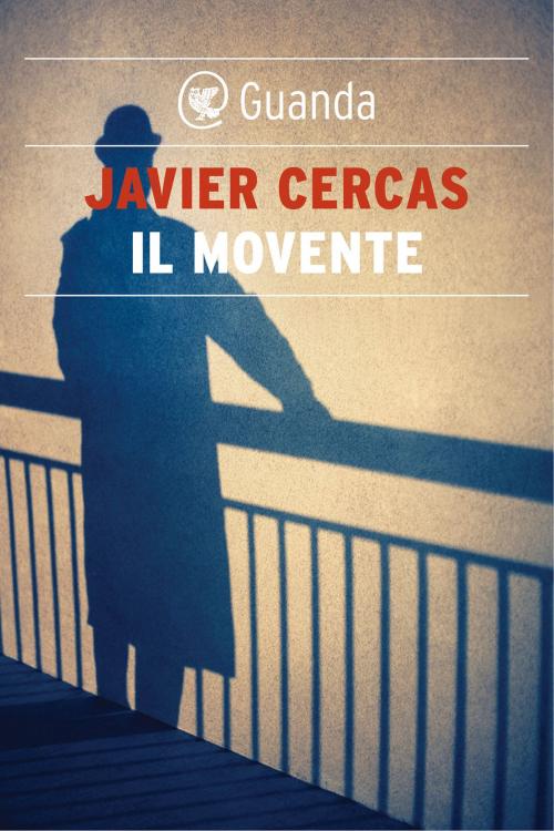 Cover of the book Il movente by Javier Cercas, Guanda