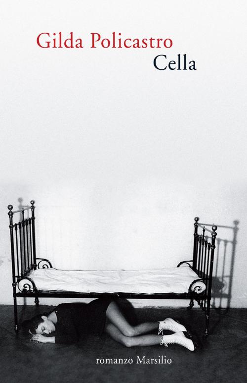 Cover of the book Cella by Gilda Policastro, Marsilio