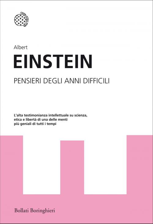 Cover of the book Pensieri degli anni difficili by Albert Einstein, Carlo Castagnoli, Bollati Boringhieri