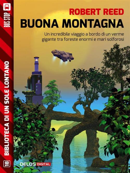 Cover of the book Buona montagna by Robert Reed, Delos Digital