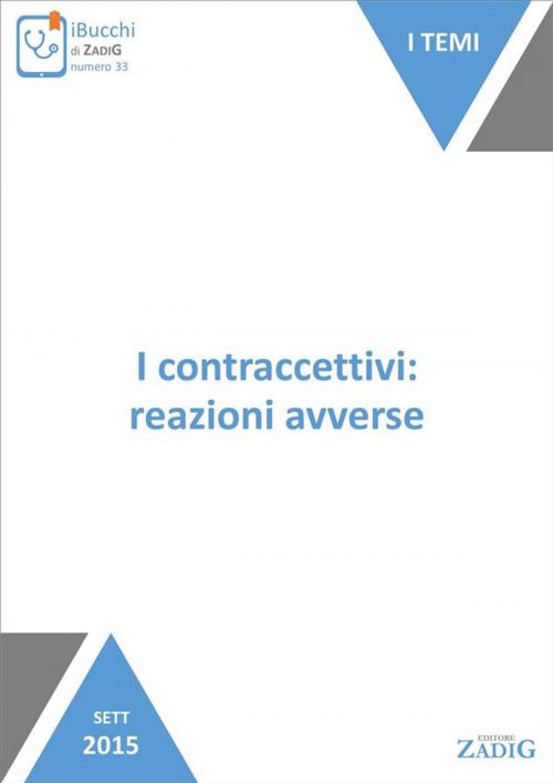 Cover of the book I contraccettivi: reazioni avverse by Luca Pasina, Zadig