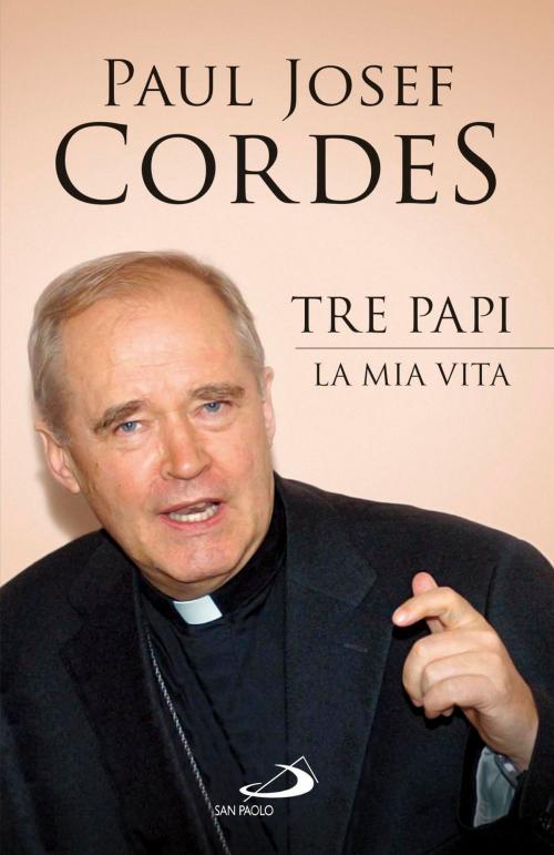 Cover of the book Tre Papi. La mia vita by Paul Josef Cordes, San Paolo Edizioni