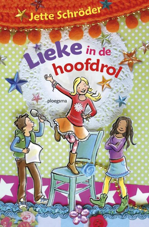 Cover of the book Lieke in de hoofdrol by Jette Schroder, Ivan & ilia, WPG Kindermedia