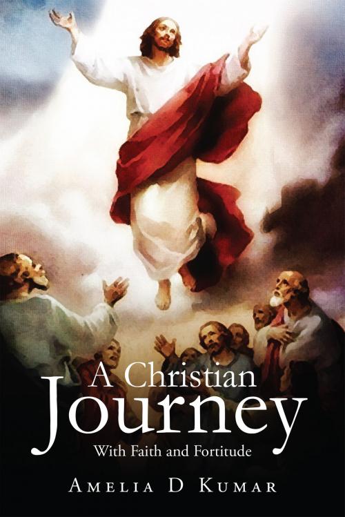 Cover of the book A Christian Journey by Amelia D Kumar, Notion Press