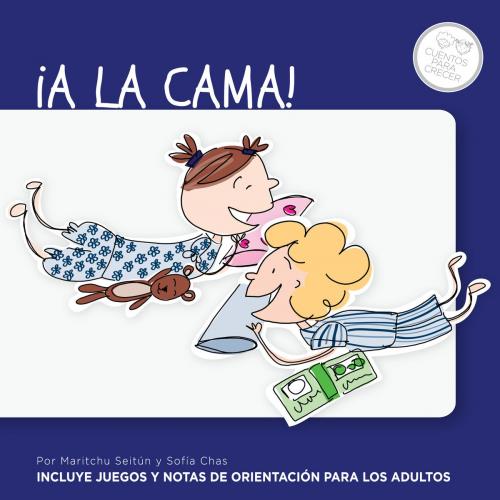 Cover of the book ¡A la cama! by Maritchu Seitún, Sofía Chas, Penguin Random House Grupo Editorial Argentina