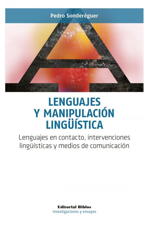 Cover of the book Lenguajes y manipulación lingüística by Pedro Sonderéguer, Editorial Biblos