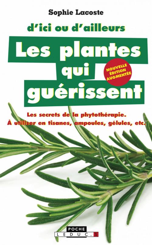 Cover of the book Les plantes qui guérissent by Sophie Lacoste, Éditions Leduc.s