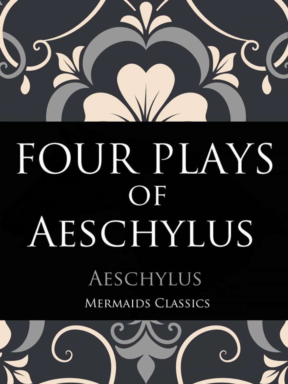 Big bigCover of Four Plays of Aeschylus