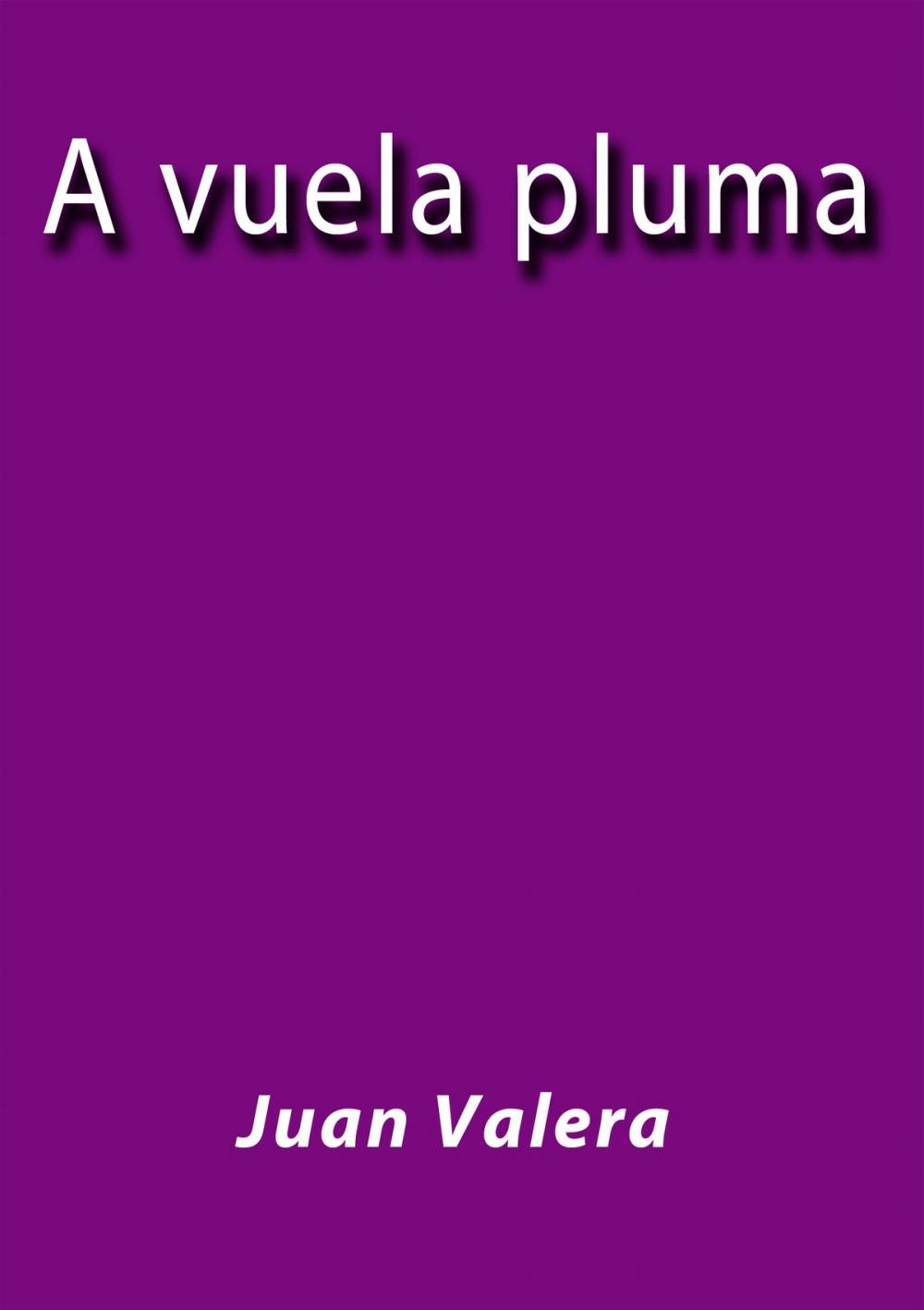 Big bigCover of A vuela pluma