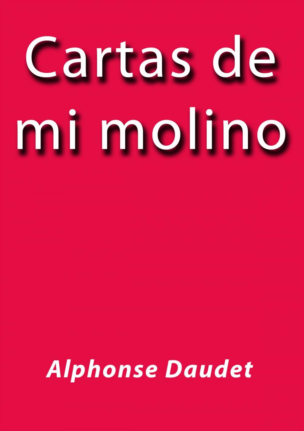 Big bigCover of Cartas de mi molino