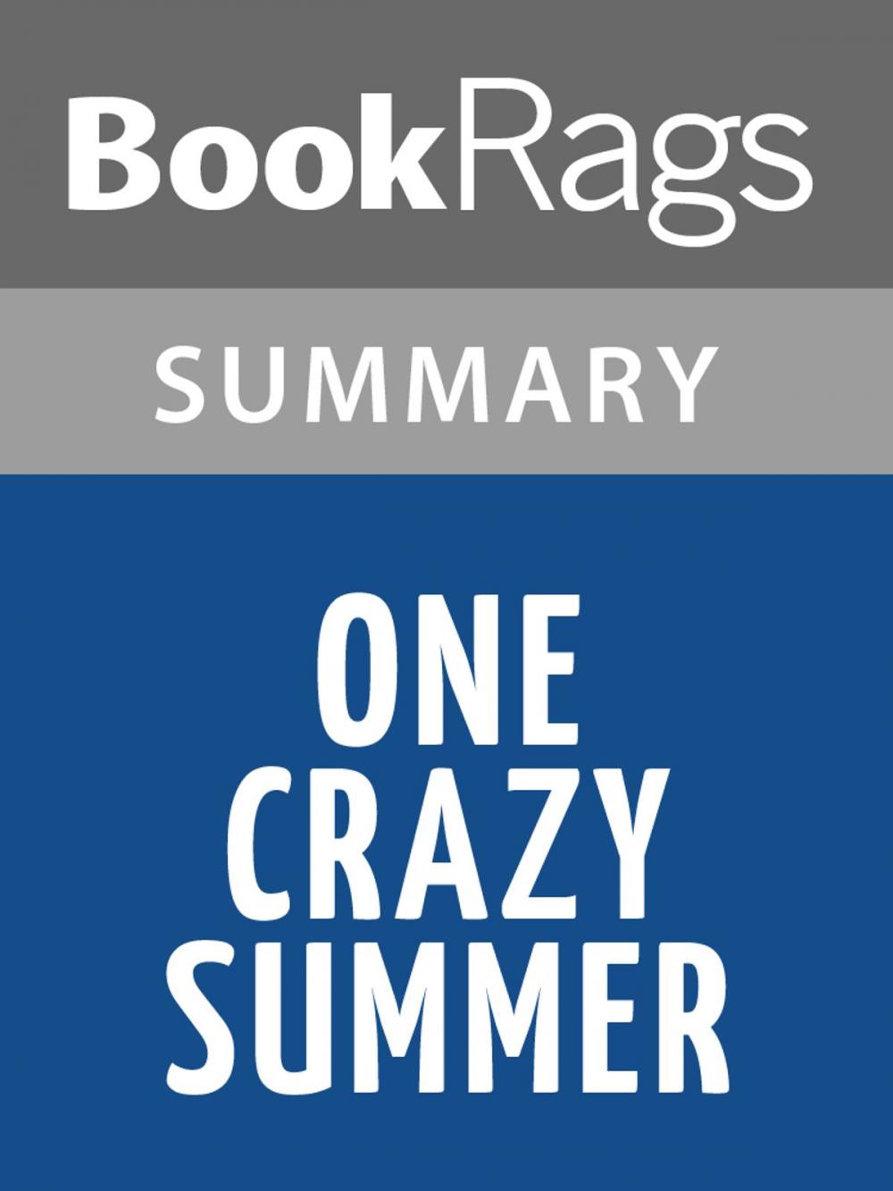 Big bigCover of One Crazy Summer by Rita Williams-Garcia Summary & Study Guide